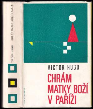 Victor Hugo: Chrám Matky Boží v Paříži