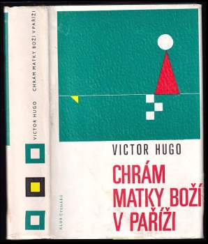 Victor Hugo: Chrám Matky Boží v Paříži