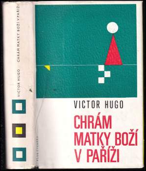 Victor Hugo: Chrám Matky Boží v Paříži