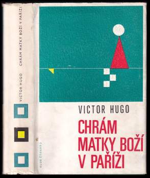 Victor Hugo: Chrám Matky Boží v Paříži