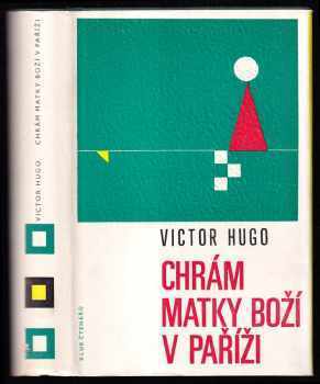 Victor Hugo: Chrám Matky Boží v Paříži