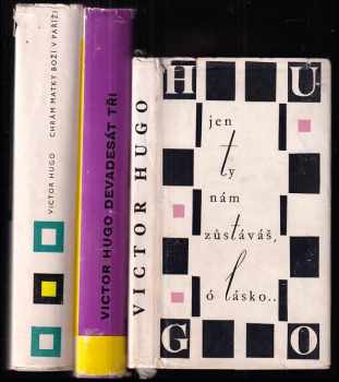 KOMPLET Victor Hugo 3X Jen ty nám zůstáváš, ó lásko + Devadesát tři + Chrám Matky Boží v Paříži - Victor Hugo, Victor Hugo, Victor Hugo, Victor Hugo (1965, Odeon) - ID: 583710