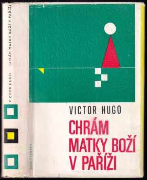 Victor Hugo: Chrám Matky Boží v Paříži