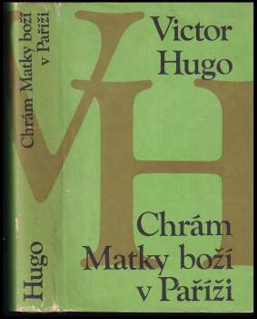 Victor Hugo: Chrám Matky Boží v Paříži