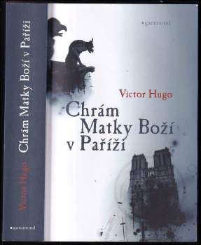 Victor Hugo: Chrám Matky Boží v Paříži