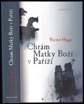Victor Hugo: Chrám Matky Boží v Paříži