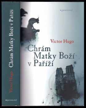 Victor Hugo: Chrám Matky Boží v Paříži