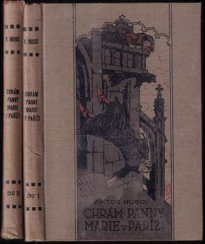 Victor Hugo: Chrám Panny Marie v Paříži: I.-II. díl KOMPLETNÍ