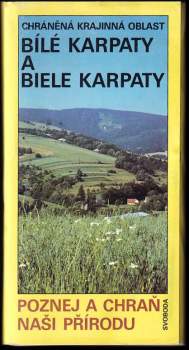 Pavel Pecina: Chráněná krajinná oblast Bílé Karpaty a Biele Karpaty