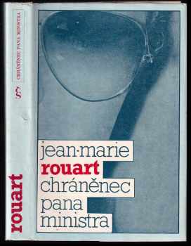 Jean-Marie Rouart: Chráněnec pana ministra