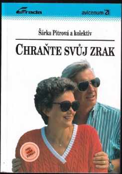 Chraňte svůj zrak - Šárka Pitrová (1993, Grada) - ID: 845132