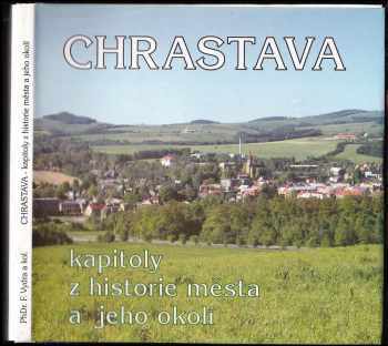 Chrastava : kapitoly z historie města a jeho okolí - František Vydra (1995, Městský úřad) - ID: 657405
