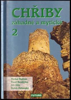 Michal Baščan: Chřiby záhadné a mytické