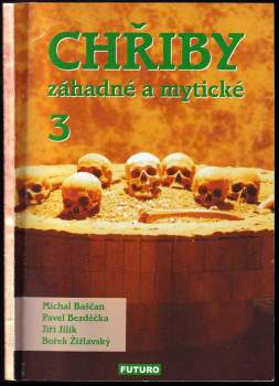 Jiří Jilík: Chřiby záhadné a mytické