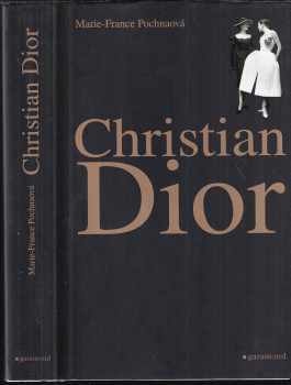 Marie-France Pochna: Christian Dior