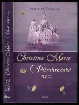 Igor von Percha: Christina Marie, Petrohradské noci