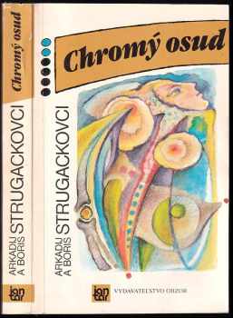 Arkadij Natanovič Strugackij: Chromý osud