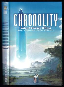 Robert Charles Wilson: Chronolity