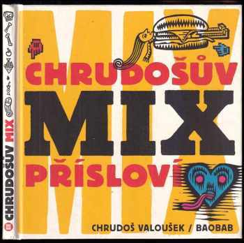 Chrudoš Valoušek: Chrudošův mix přísloví