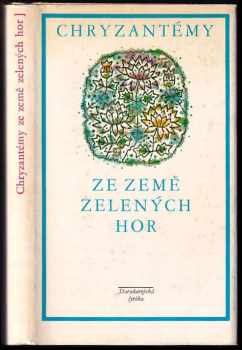Chryzantémy ze země zelených hor : starokorejská lyrika - Oldřich Vyhlídal (1976, Československý spisovatel) - ID: 715655