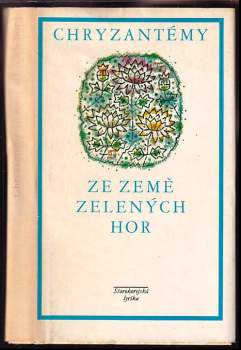 Chryzantémy ze země zelených hor : starokorejská lyrika - Oldřich Vyhlídal (1976, Československý spisovatel) - ID: 812271