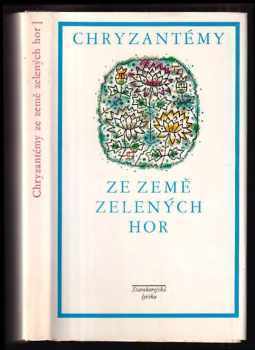 Chryzantémy ze země zelených hor : starokorejská lyrika - Oldřich Vyhlídal (1976, Československý spisovatel) - ID: 62638