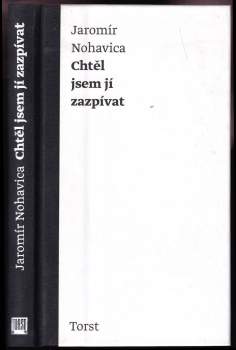 Chtěl jsem jí zazpívat