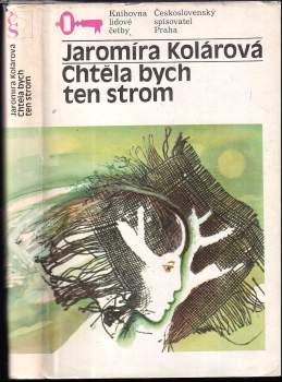 Jaromíra Kolárová: Chtěla bych ten strom