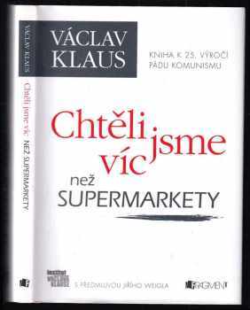 Václav Klaus: Chtěli jsme víc než supermarkety