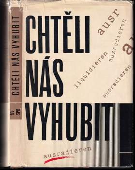 Chtěli nás vyhubit