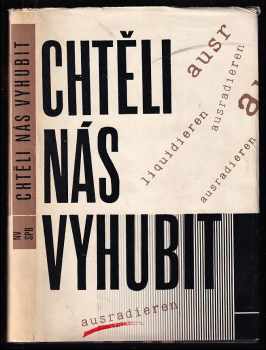 Chtěli nás vyhubit