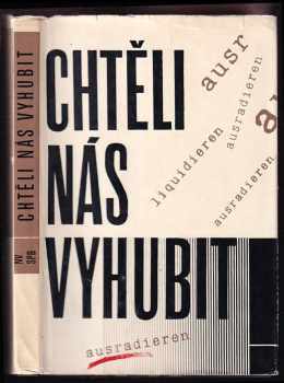 Chtěli nás vyhubit
