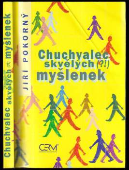 Chuchvalec skvělých (?!) myšlenek
