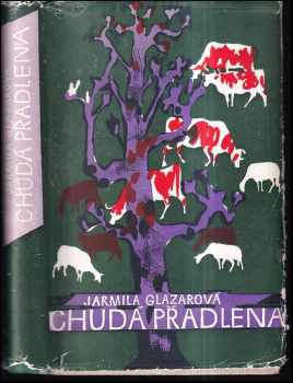 Jarmila Glazarová: Chudá přadlena