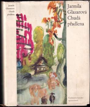 Jarmila Glazarová: Chudá přadlena