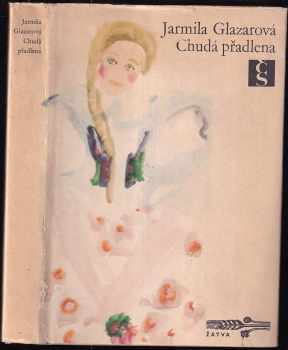Chudá přadlena - Jarmila Glazarová (1971, Československý spisovatel) - ID: 106015