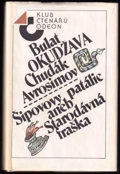 Chudák Avrosimov ; Šipovovy patálie, aneb, Starodávná fraška