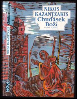 Chuďásek Boží : život sv. Františka - Nikos Kazantzakis (1993, Odeon) - ID: 823606