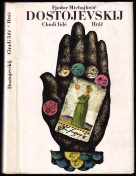 Fedor Michajlovič Dostojevskij: Chudí lidé ; Hráč