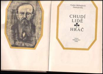 Fedor Michajlovič Dostojevskij: Chudí lidé ; Hráč