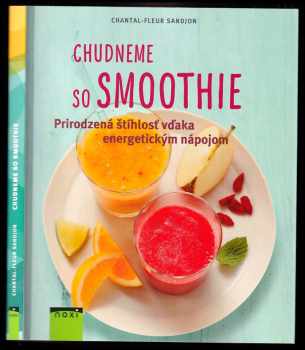 Chudneme so smoothie : prirodzená štíhlosť vďaka energetickým nápojom