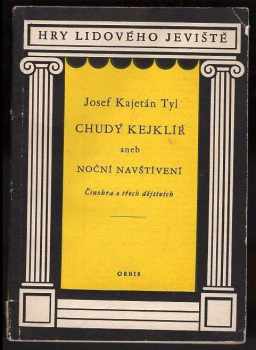 Josef Kajetán Tyl: Chudý kejklíř, aneb, Noční navštívení : činohra o 3 dějstvích