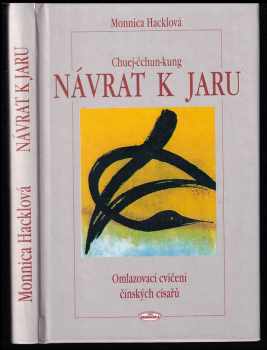 Monnica Hackl: Chuej-čchun-kung - Návrat k jaru