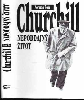 Churchill : nepoddajný život