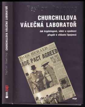 Taylor Downing: Churchillova válečná laboratoř