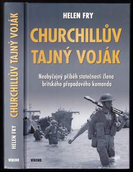 Helen Fry,: Churchillův tajný voják