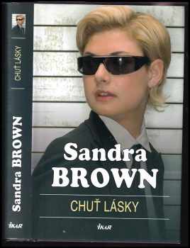 Chuť lásky - Sandra Brown (2006, Ikar) - ID: 1030401