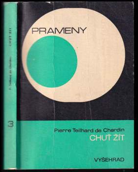 Pierre Teilhard de Chardin: Chuť žít