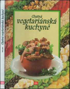 Fritz Faist: Chutná vegetariánská kuchyně