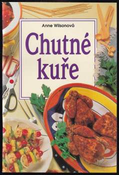 Anne Wilson: Chutné kuře